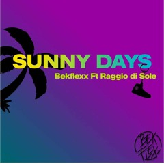 Bekflexx - Sunny days ft Raggio di sole