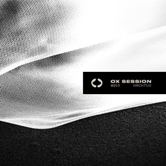 OX Session #019 - Kacktus