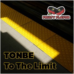 Tonbe - To The Limit (Radio Mix)