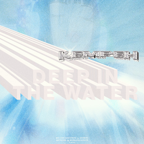 deep in the water (kempeh remix)