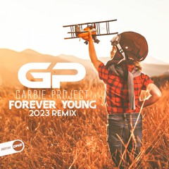 Garbie Project - Forever Young 2023 Remix
