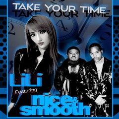 Take Your Time featuring Nice & Smooth