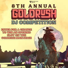 GOLDRUSH DJ COMPETION 2025