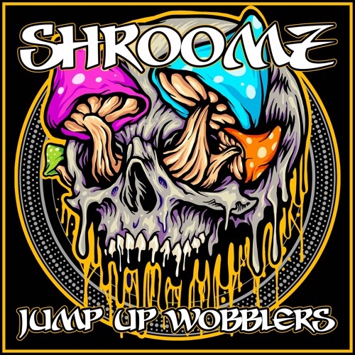 Stream Shroomz - Jump Up Wobblers Mix by Shroomz