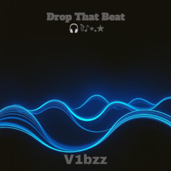 Drop That Beat (Full Spectrum Bass)