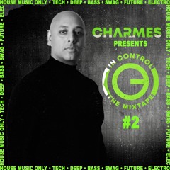 CHARMES IN CONTROL - THE MIXTAPE #2 - FEBRUARY 2020