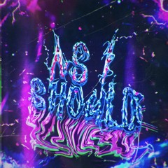 AS I SHOULD (prod. EEM TRIPLIN) FT. XAVIERCRIME