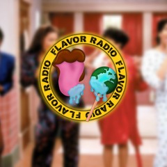 FLAVOR👅RAD!O EP 29