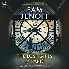 [Access] PDF 🖌️ The Lost Girls of Paris by  Pam Jenoff,Elizabeth Knowelden,Henrietta