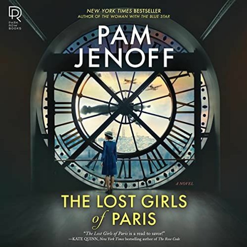 READ EBOOK 💚 The Lost Girls of Paris by  Pam Jenoff,Elizabeth Knowelden,Henrietta Me