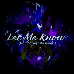 電音部 - Let Me Know (feat. Masayoshi Iimori)(RADIANT Remix)