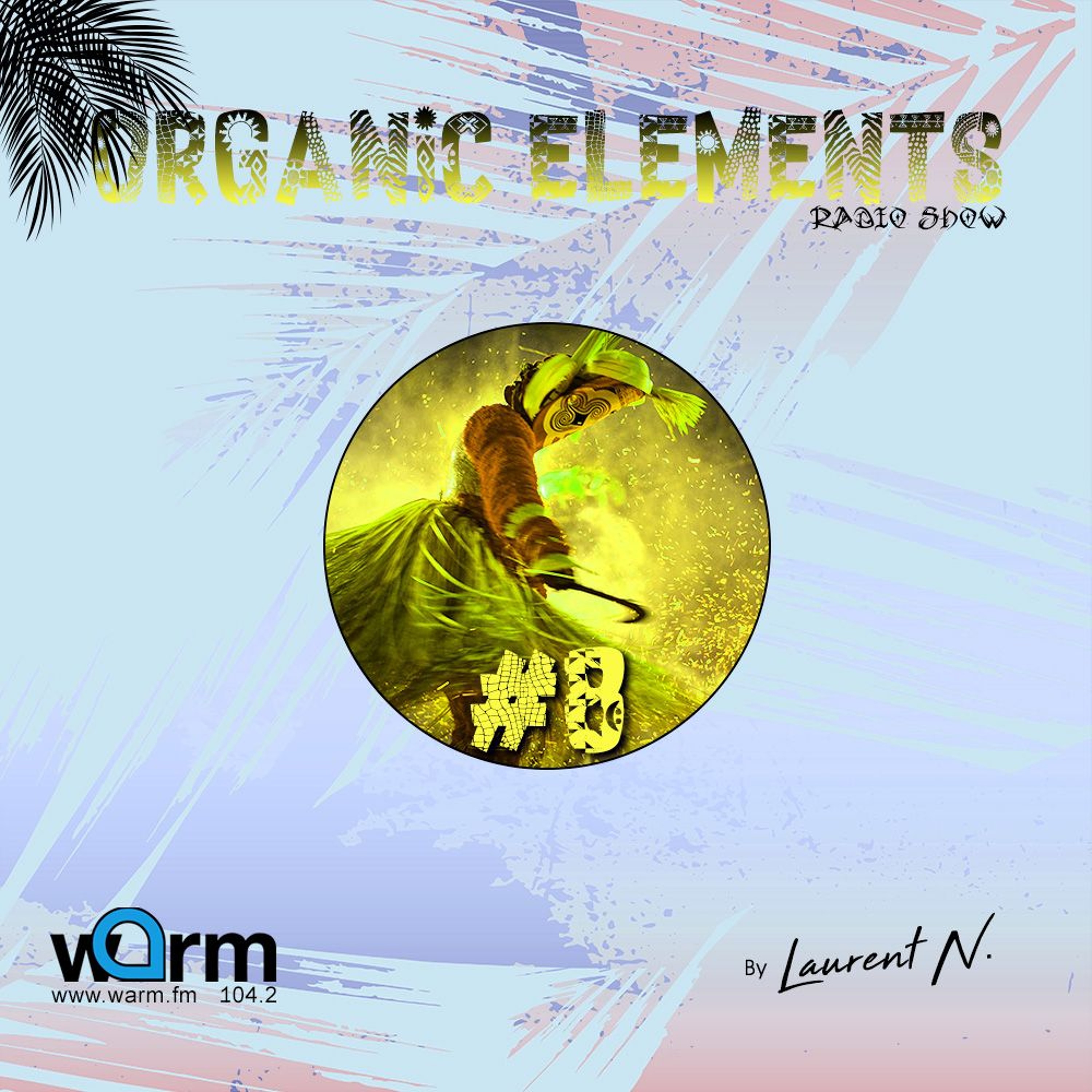 LAURENT N. ORGANIC ELEMENTS #8 episode artwork