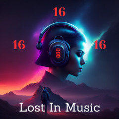 LOST IN MUSIC #16