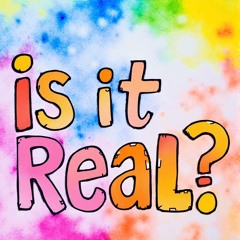 Is it Real? [Explicit]