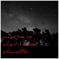 Wake Me Up When It's Over