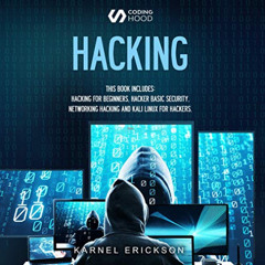 [Access] EBOOK 📤 Hacking: 4 Books in 1: Hacking for Beginners, Hacker Basic Security