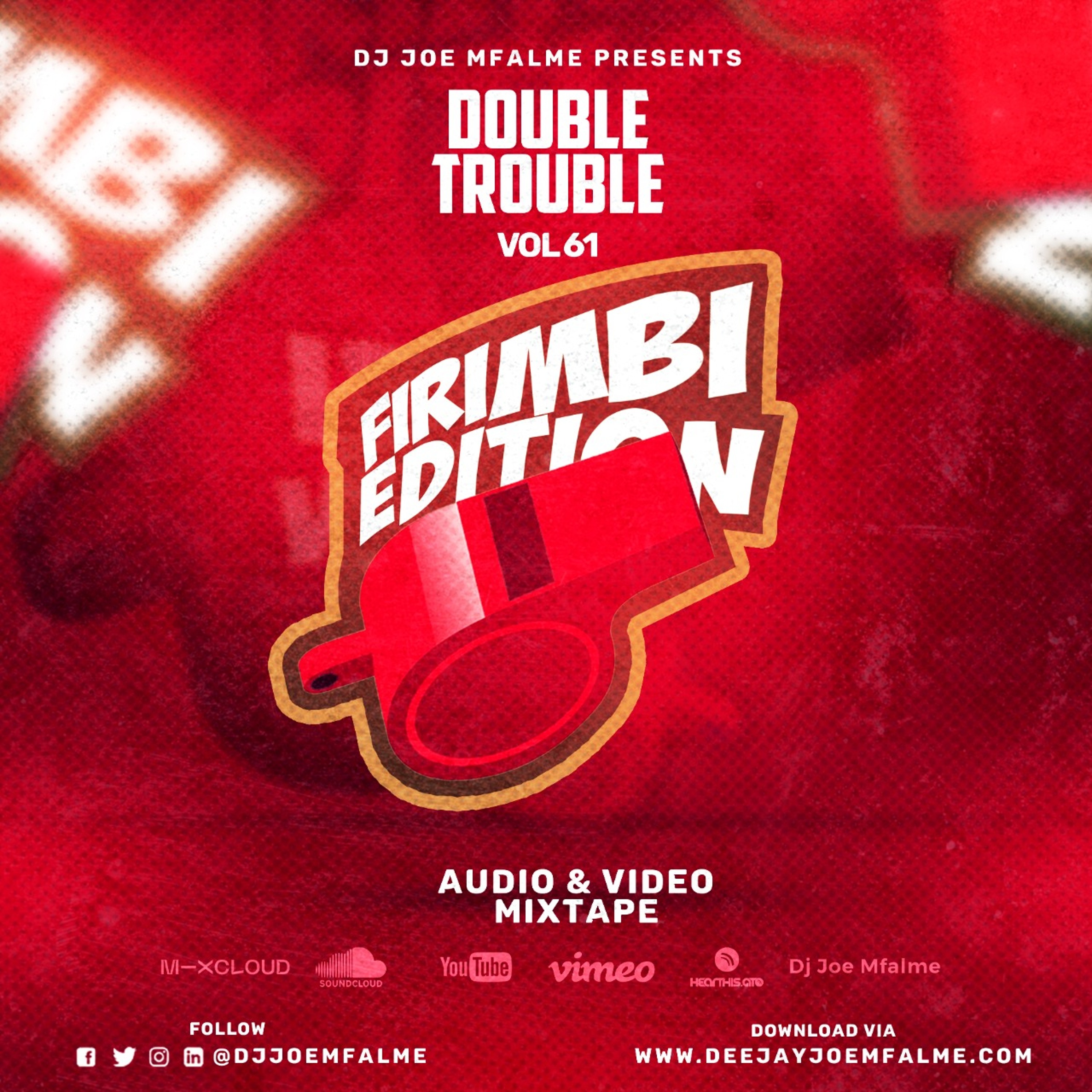The Double Trouble Mixxtape 2021 Volume 61 Firimbi Edition episode artwork