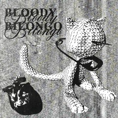 Bloody Bilongo (ft. Priscilla Maligne)