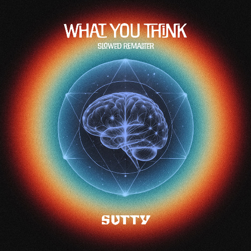 What You Think (Slowed 128bpm Remaster)