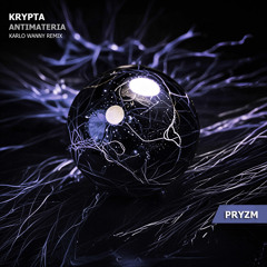 Krypta - Antimateria (Karlo Wanny Remix) [PRYZM Waves]