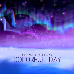 Iromi & kobato - Colourful Day