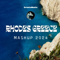 Mashup 2024 Juli Rhodes Greece (CronixMusix)