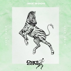 Dart Echo Mix #004 - Lily July
