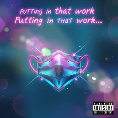 putting_in_that_work ft Devils RESURRECTED prod_by_Devils_RESURRECTED