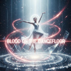 Blood On The Dancefloor