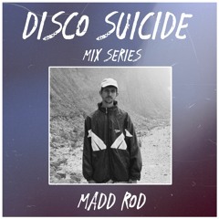 Disco Suicide Mix Series 046 - Madd Rod