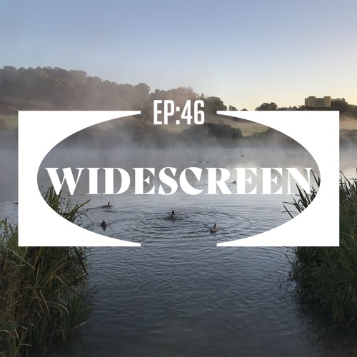 Widescreen Ep 46