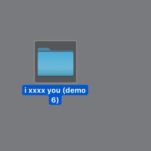 i xxxx you (demo 6)
