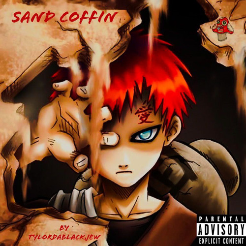 Stream Sand Coffin | Gaara Rap by TyLorde | Listen online for free on  SoundCloud
