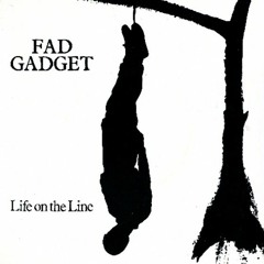 FAD GADGET - Life On The Line (Nickynutz 2023 Remix) 100 FREE DOWNLOADS
