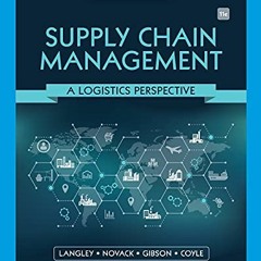 Read ❤️ PDF Supply Chain Management: A Logistics Perspective by  C. John Langley,Robert A. Novac