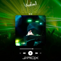 J-ROX - Weekend Vibes #6