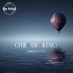 Baron Ashler - Cities Of Silence (Original Mix)