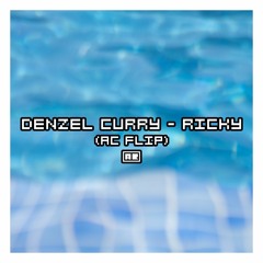 denzel curry - ricky (ac flip)