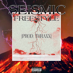 SEISMIC FREESTYLE [prod. THRAXX]