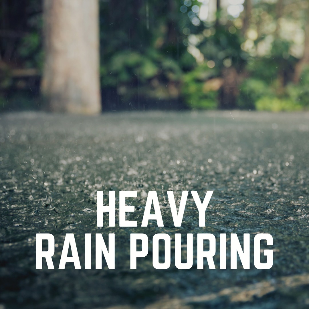 Stream Rain Sounds | Listen to Heavy Rain Pouring playlist online for ...