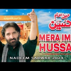 Mera Imam Hussain  Nadeem Sarwar  45th Album - 2024  1446