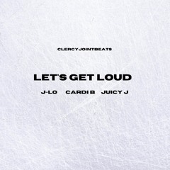 Let's Get Loud (Feat. J-Lo, Cardi B & Juicy J)