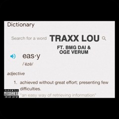 Traxx Lou X  BMG Dai X OGE Verum - Too Easy