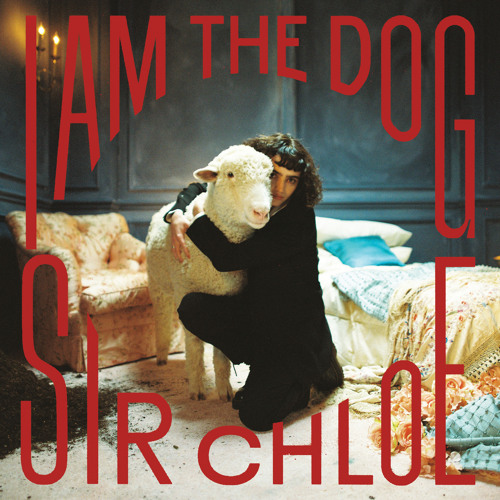Stream Sir Chloe | Listen to I Am The Dog playlist online for free on ...