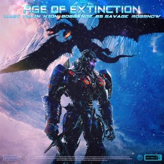 TANK, TOX!N, KION, 8Ø8BXNDZ, 85 SAVAGE, AND ROBSNOW - AGE OF EXTINCTION