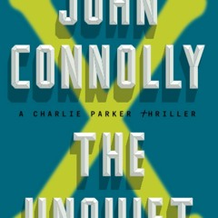Download ⚡️ [PDF] The Unquiet A Charlie Parker Thriller
