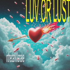 LUV OR LUST