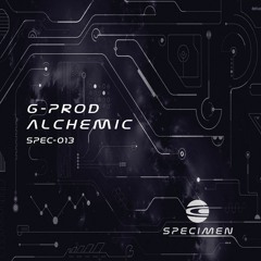 G-Prod : Alchimic (Specimen Recordings)