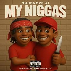 MY NIGGAS