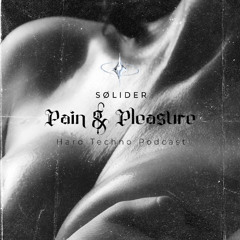 Pain & Pleasure Hard Techno Podcast